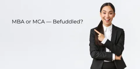 mba-or-mca-befuddled-ahead-blogs