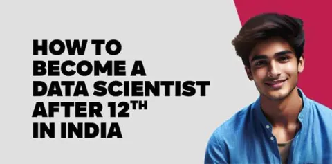 how-to-become-a-data-scientist-after-12th-in-india.jpg