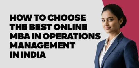 how-to-choose-the-best-online-mba-in-operations-management-in-india.jpg