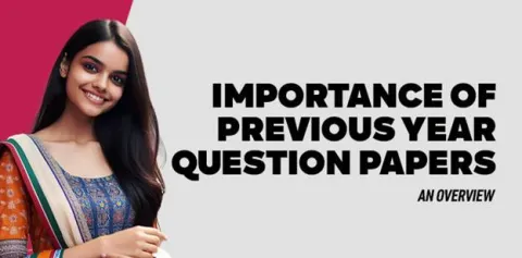 importance-of-previous-year-question-papers-an-overview.jpg