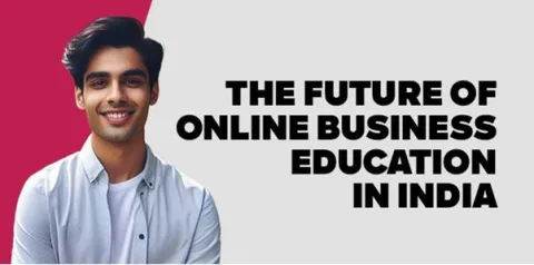 the-future-of-online-business-education-in-indiathe-future-of-online-business-education-in-india.jpg