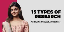 15 Types of Research- Design, Methodology and Reports 