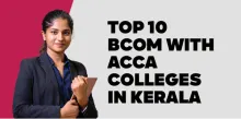 Top 10 BCom with ACCA Colleges in Kerala 