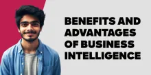 Benefits and Advantages of Business Intelligence 