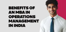 Benefits of an MBA in Operations Management in India 