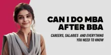 Can I do MBA after BBA- Careers, Salaries and Everything You Need to Know