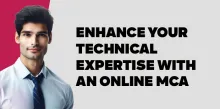 Enhance Your Technical Expertise with an Online MCA  