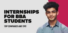 Internships for BBA students- Top Companies and Tips