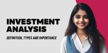 Investment Analysis: Definition, Types and Importance