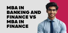 MBA in Banking and Finance vs MBA in Finance 