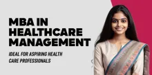 MBA in Healthcare Management: Ideal for Aspiring Healthcare Professionals 