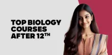 Top Biology Courses After 12th