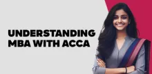 Understanding MBA with ACCA 