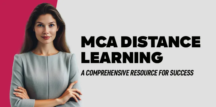 MCA Distance Learning: A Comprehensive Resource for Success  