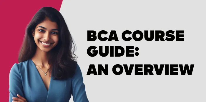 BCA Course Guide :An Overview