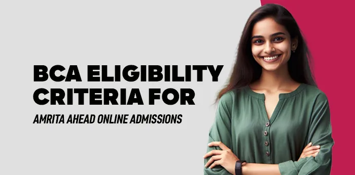 BCA Eligibility Criteria for Amrita AHEAD Online Admissions