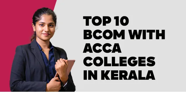 Top 10 BCom with ACCA Colleges in Kerala 