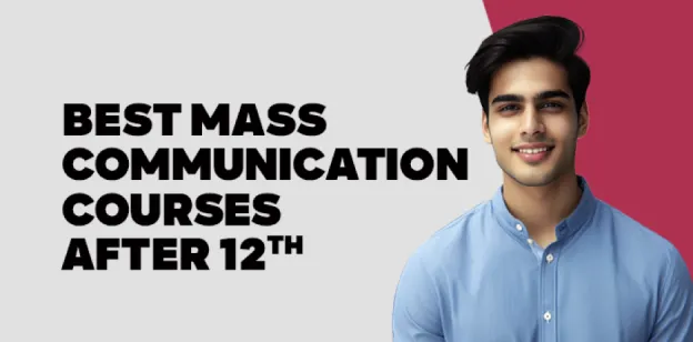 Best Mass Communication Courses After 12th