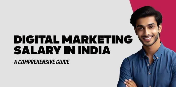 Digital Marketing Salary in India:  A Comprehensive Guide 