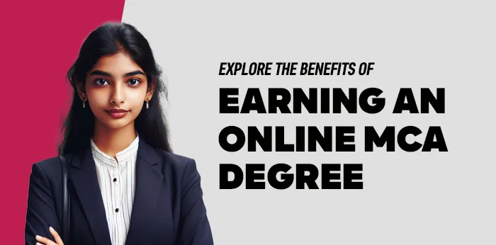 Explore the Benefits of Earning an Online MCA Degree 