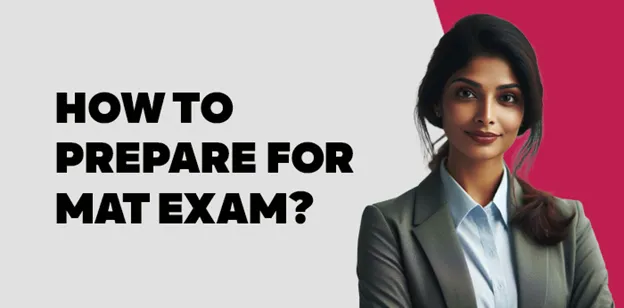 How to prepare for MAT Exam? 