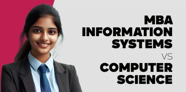 MBA Information Systems vs. Computer Science