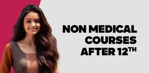 Non Medical Courses After 12th